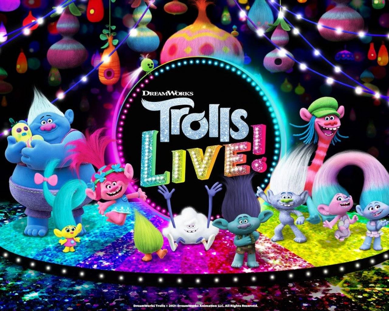 Trolls LIVE! Trolls LIVE! events
