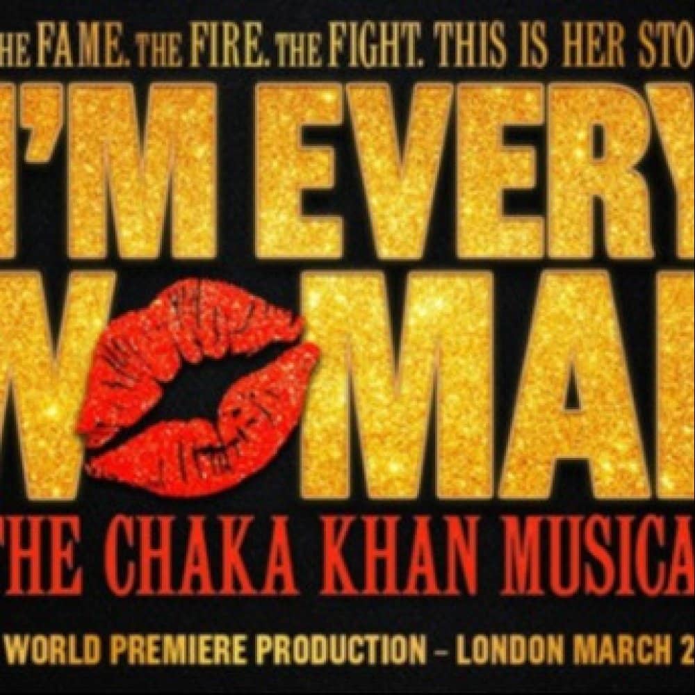 I’m Every Woman - The Chaka Khan Musical events