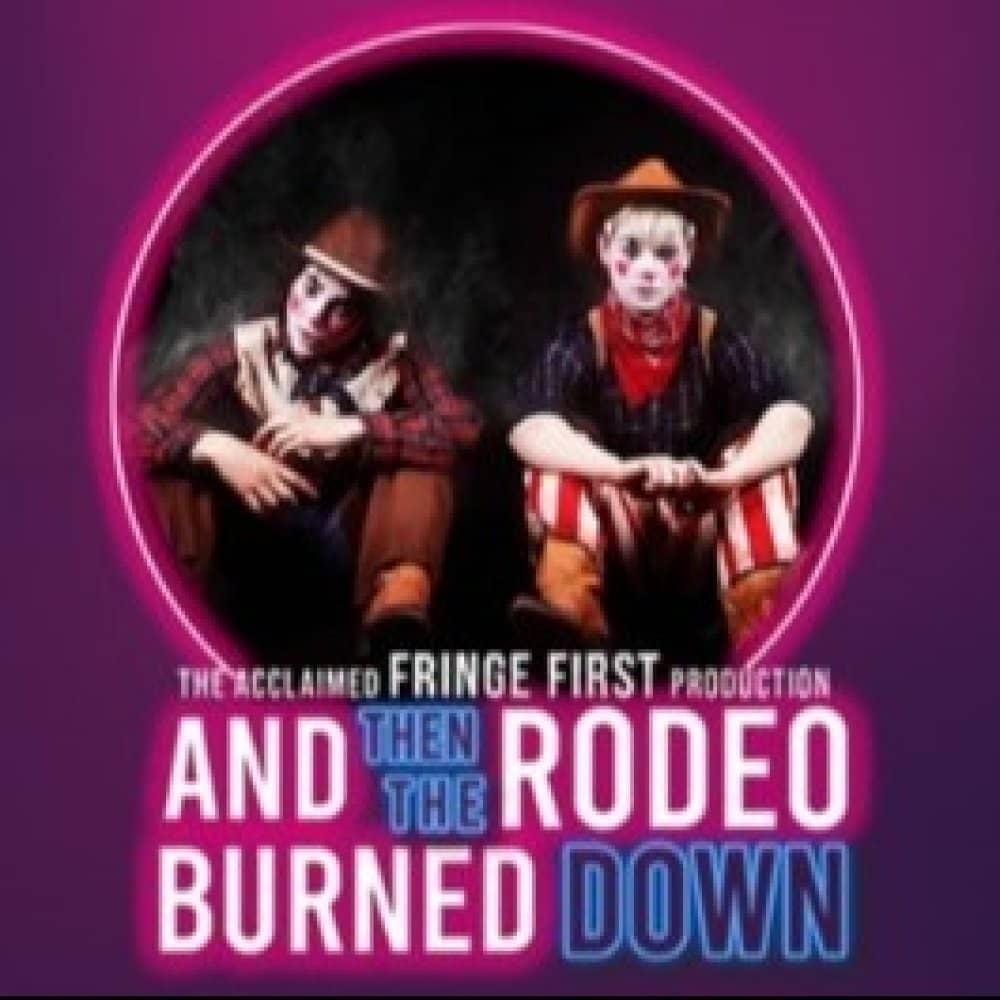 And Then The Rodeo Burned Down events