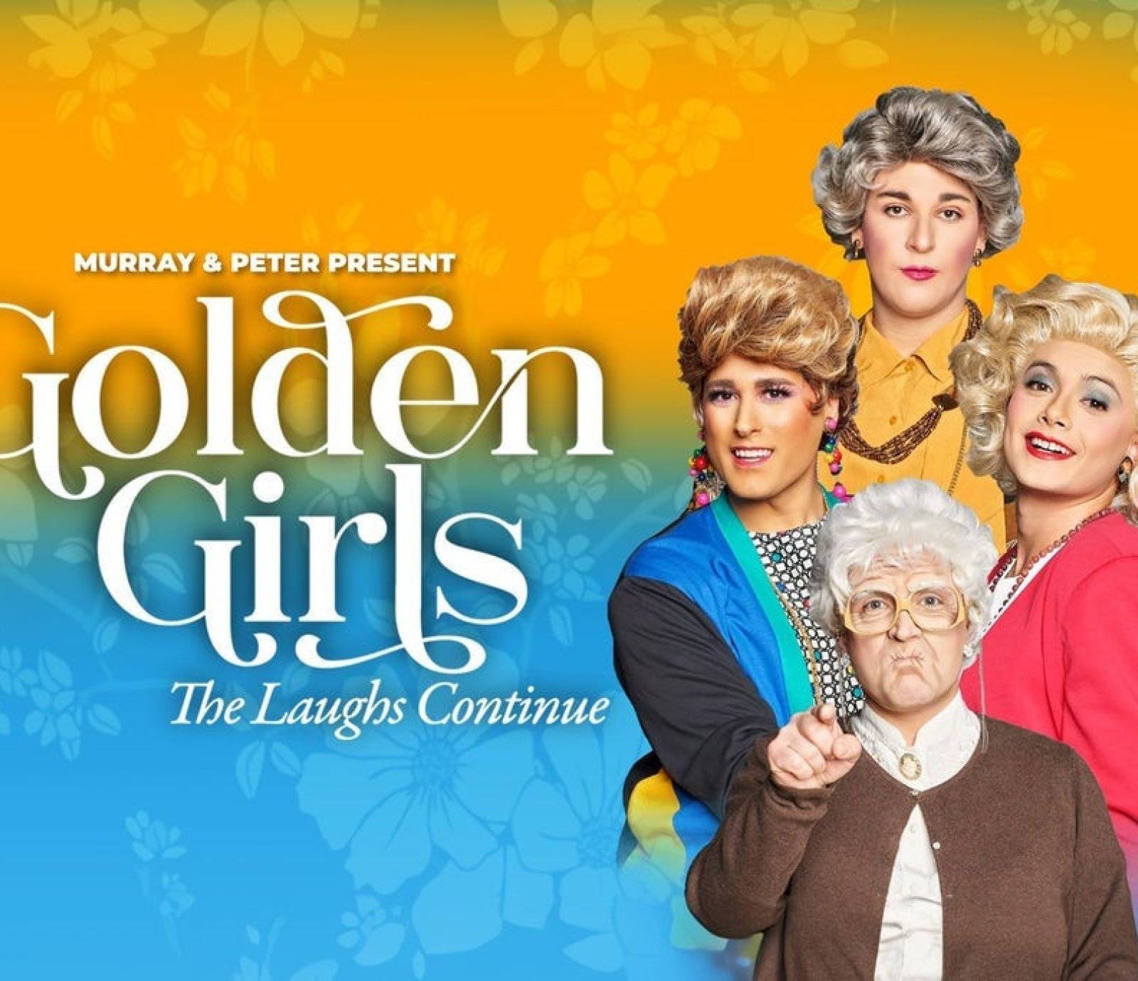 Golden Girls: The Laughs Continue Golden Girls: The Laughs Continue events