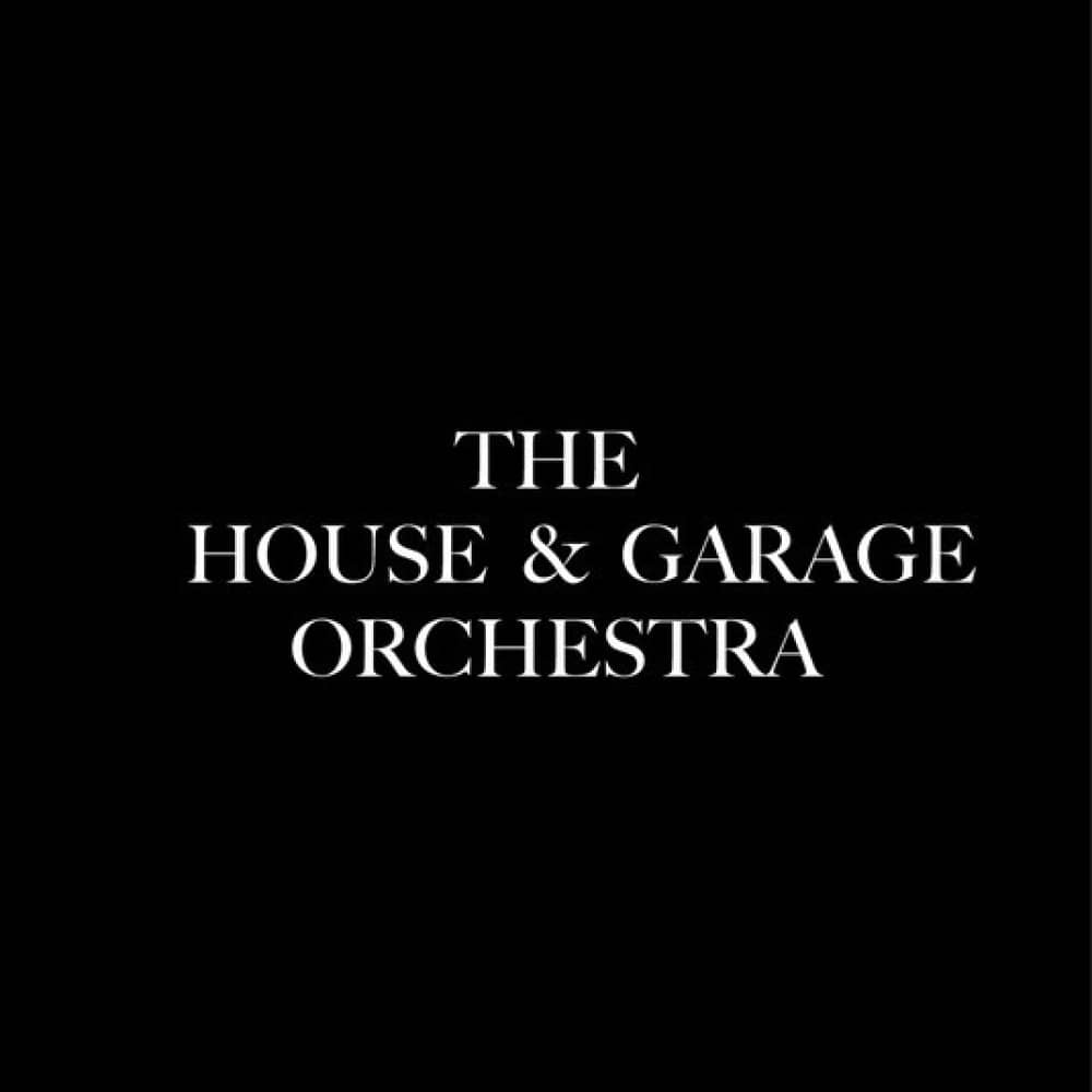 The House & Garage Orchestra events
