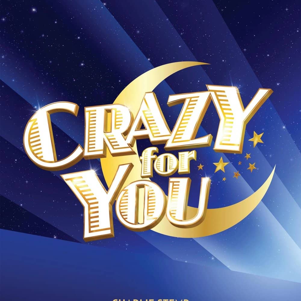 Crazy For You Crazy For You events