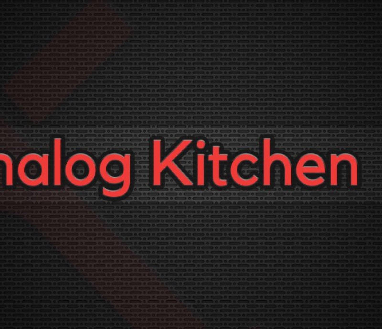 Analog Kitchen events