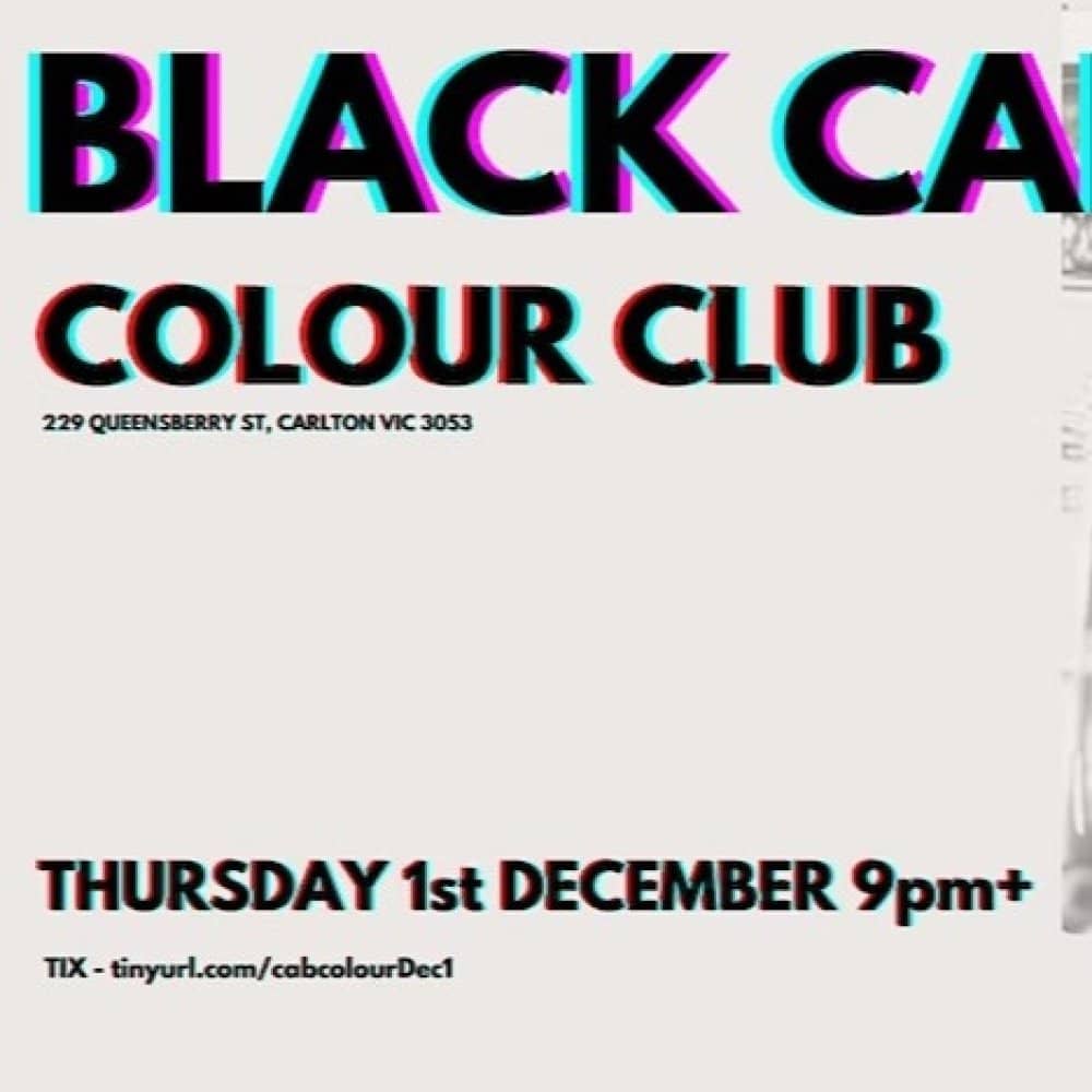Black Cab play Colour Club Black Cab play Colour Club events