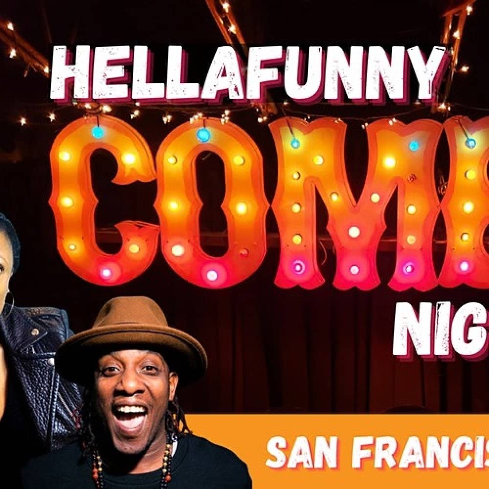 HellaFunny Comedy Nights at SF's Brand New Comedy Club HellaFunny Comedy Nights at SF's Brand New Comedy Club events