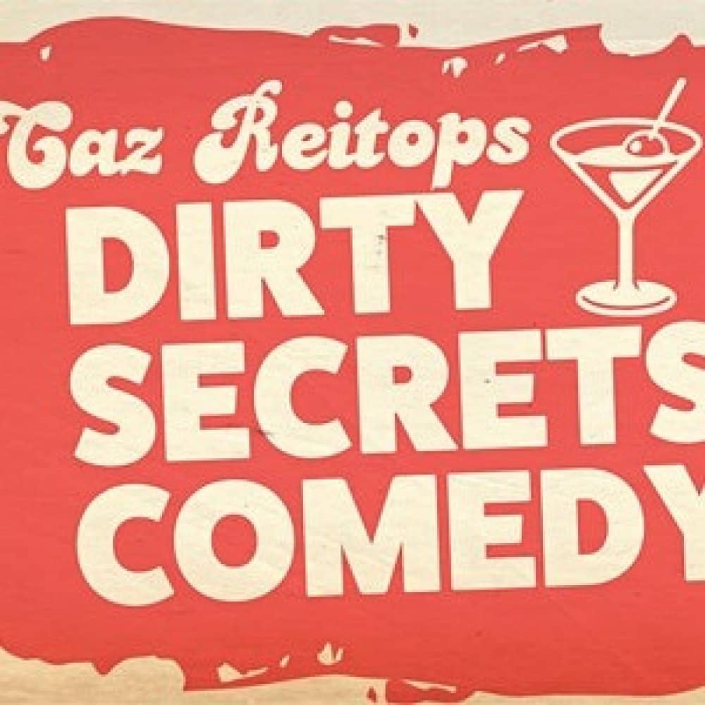 Dirty Secrets Comedy Dirty Secrets Comedy events