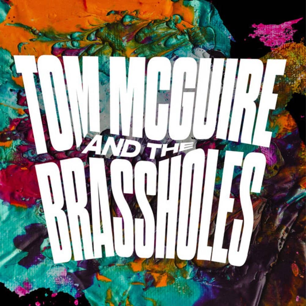 Tom McGuire & The Brassholes events
