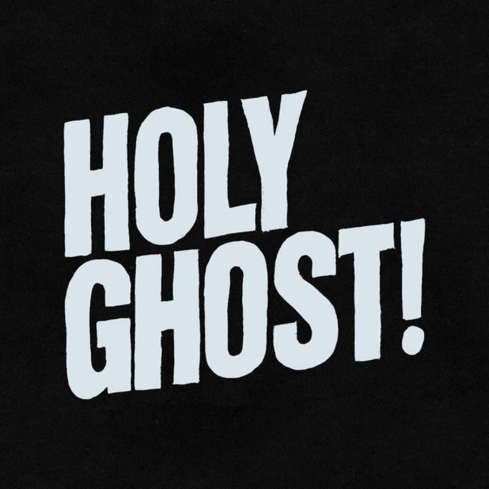 Holy Ghost! events