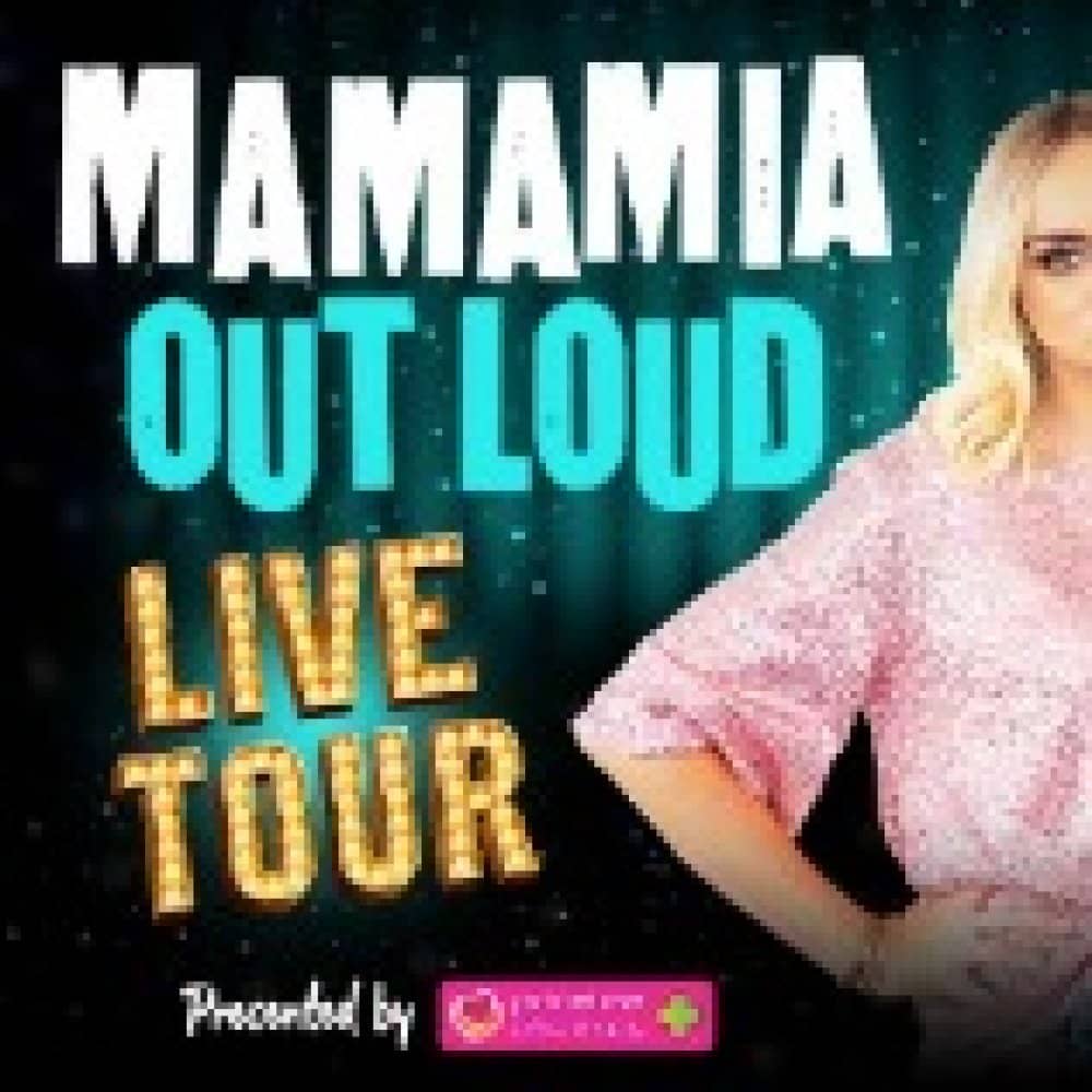 Mamamia Out Loud Live On Tour Mamamia Out Loud Live On Tour events
