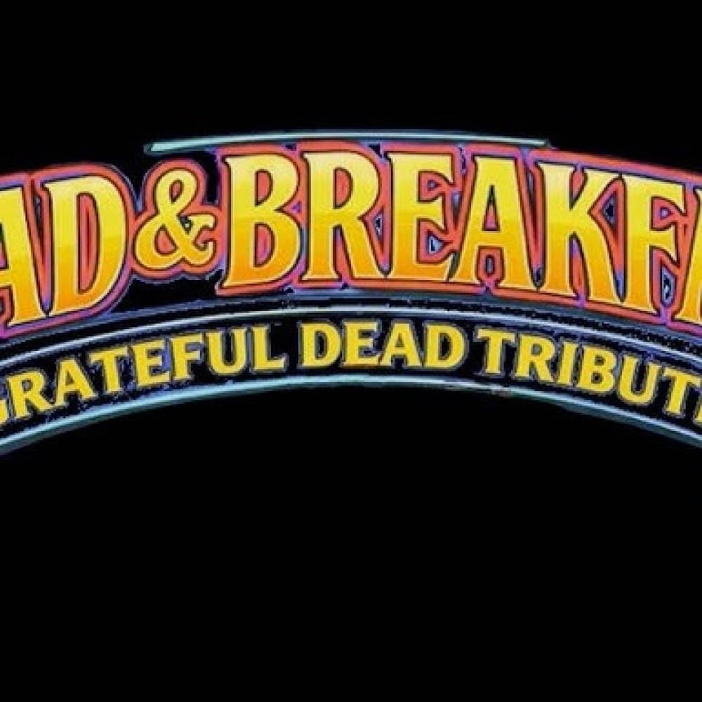 Dead and Breakfast (Grateful Dead Tribute) events