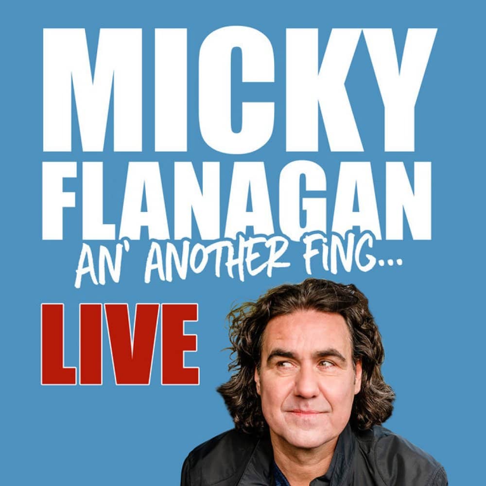 Micky Flanagan events