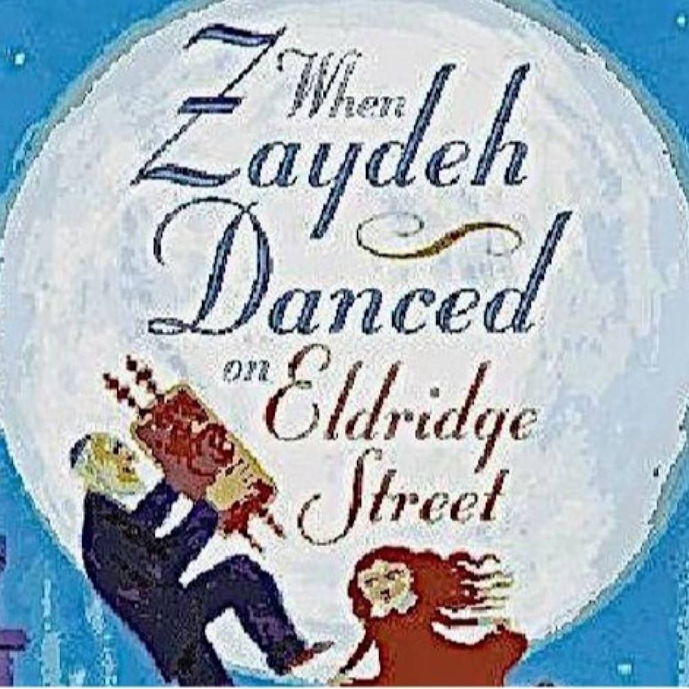 When Zaydeh Danced on Eldridge Street events