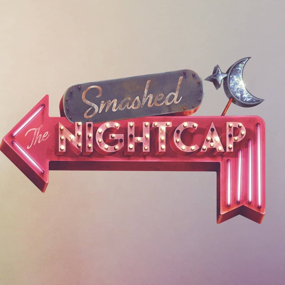Smashed - The Nightcap events