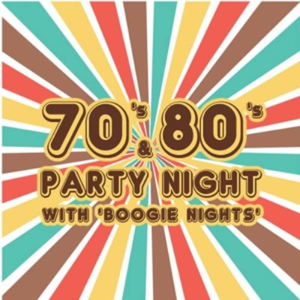 70's & 80's Party Night with 'Boogie Nights' events