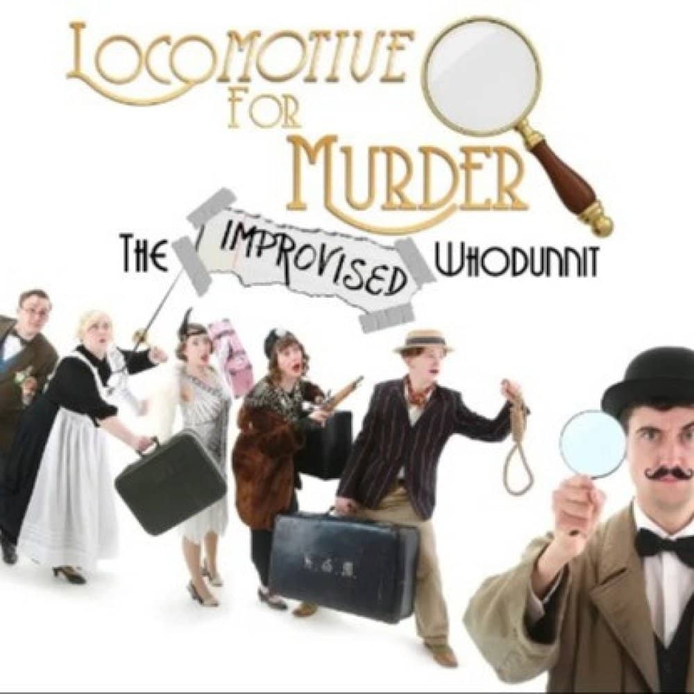 Locomotive For Murder: The Improvised Whodunnit events