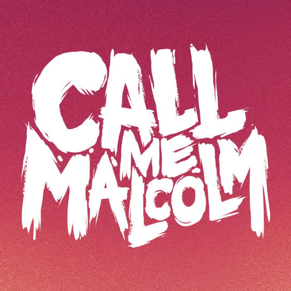 Call Me Malcolm events