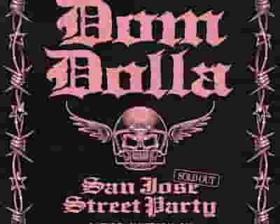 DOM DOLLA - San Jose Street Party tickets blurred poster image