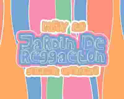 Jardín De Reggaeton Summer Opening Party tickets blurred poster image