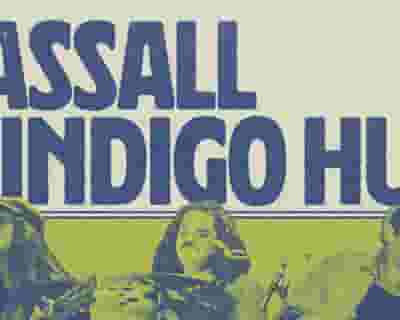 Hassall and Indigo Hue tickets blurred poster image