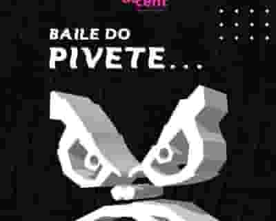 Baile do Pivete tickets blurred poster image