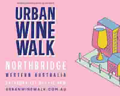 Urban Wine Walk - Northbridge (Weekend 1) tickets blurred poster image