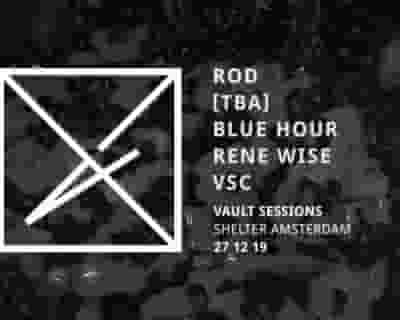 Vault Sessions x RYC w. ROD, Blue Hour, Rene Wise & VSC tickets blurred poster image