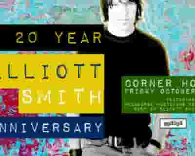 20 Year Elliott Smith Anniversary Show tickets blurred poster image