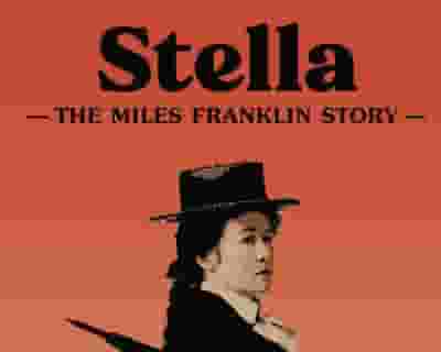 Stella - The Miles Franklin Story tickets blurred poster image