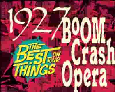 1927 X Boom Crash Opera - The Best Things Tour tickets blurred poster image