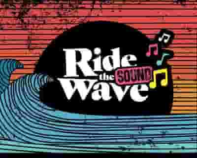 Ride the Sound Wave Festival 2024 tickets blurred poster image
