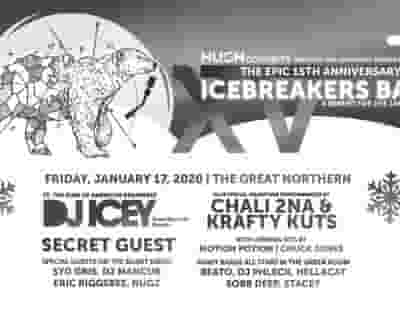 15th Anniv Icebreaker's Ball with DJ Icey Chali 2na Krafty Kuts Secret Guest tickets blurred poster image