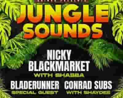 Jungle Sounds BLADERUNNER NICKY BLACKMARKET SHABBA  CONRAD SUBS tickets blurred poster image
