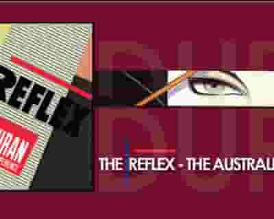 The Reflex The Australian Duran Duran Experience tickets blurred poster image