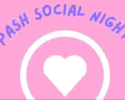 PASH All Ages Social Night | Northbridge tickets blurred poster image