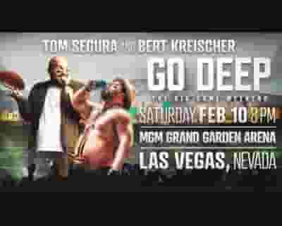 Tom Segura and Bert Kreischer: Go Deep tickets blurred poster image