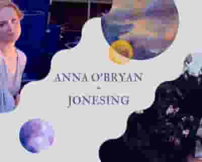 Anna O’Bryan + Jonesing tickets blurred poster image