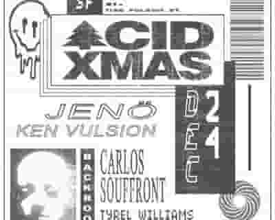 Acid Xmas feat. Jeno, Ken Vulsion, Carlos Souffront & More tickets blurred poster image