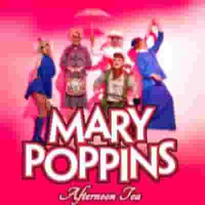 Mary Poppins Drag Afternoon Tea blurred poster image