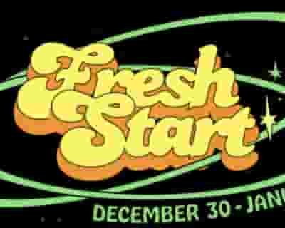 Fresh Start 2024 tickets blurred poster image
