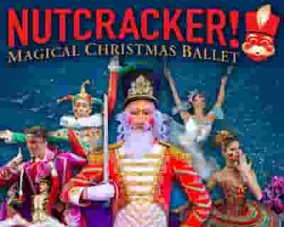 NUTCRACKER! Magical Christmas Ballet tickets blurred poster image