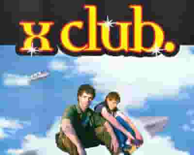 X CLUB. tickets blurred poster image