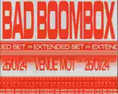 Bad Boombox tickets blurred poster image