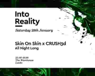 Into Reality: Skin On Skin and CRUSH3d - All Night Long tickets blurred poster image