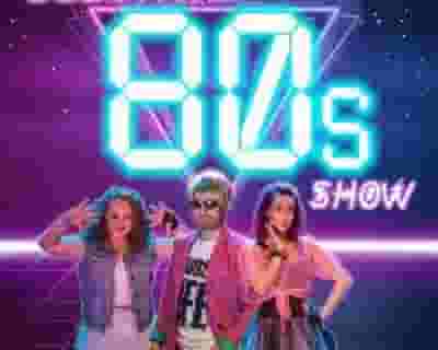 The Electric 80s Show tickets blurred poster image