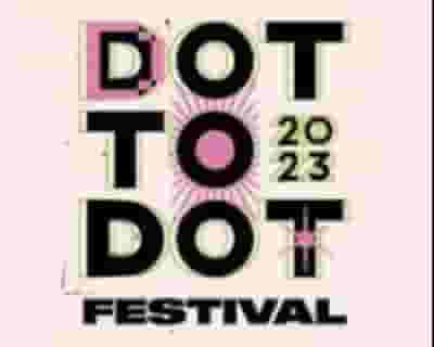 Dot to Dot Festival 2023 | Bristol tickets blurred poster image