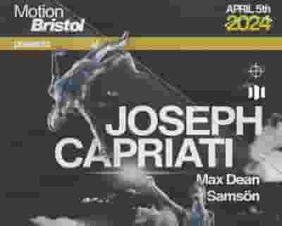 Motion Presents: Joseph Capriati, Max Dean + Samsön tickets blurred poster image