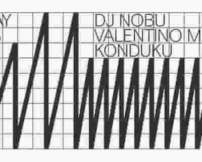 DJ Nobu / Valentino Mora / Konduku tickets blurred poster image