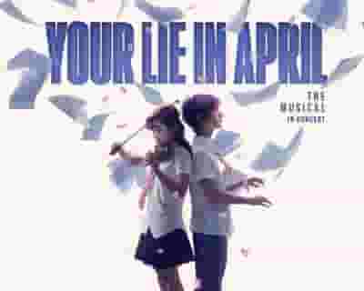 Your Lie In April tickets blurred poster image