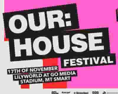 Our House Festival 2023 tickets blurred poster image