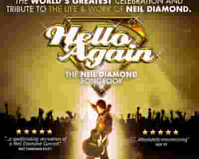 Hello Again- Neil Diamond Songbook tickets blurred poster image